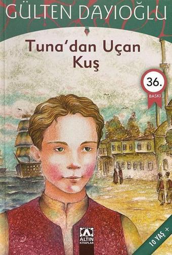 GK - Tuna'dan Uçan Kuş - Gülten Dayıoğlu - Altın Kitaplar