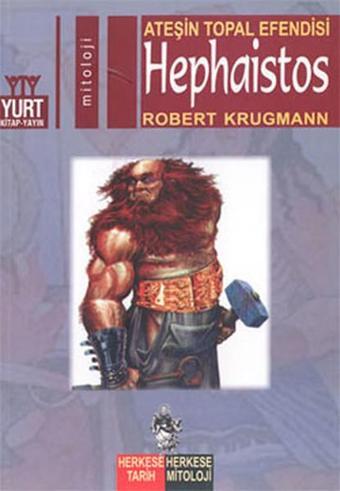 Ateşin Topal Efendisi-Hephaistos - Robert Krugmann - Yurt Kitap Yayın