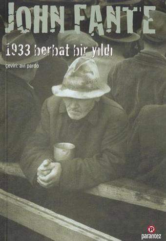 1933 Berbat Bir Yıldı - John Fante - Parantez Gazetecilik ve Yayıncılık