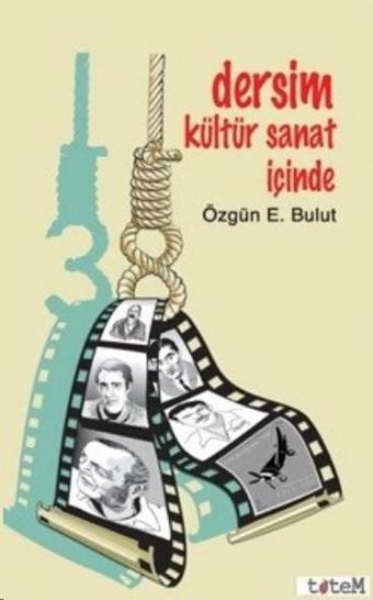 Dersim Kültür Sanat İçinde - Özgün E. Bulut - Totem