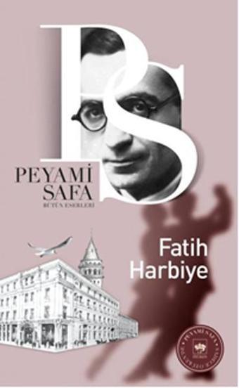 Fatih-Harbiye - Peyami Safa - Ötüken Neşriyat