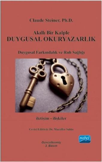 Akıllı Bir Kalple Duygusal Okuryazarlık - Claude Steiner - Nobel Akademik Yayıncılık