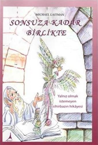 Sonsuza Kadar Birlikte - Michael Laitman - Alter Yayınları