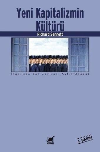 Yeni Kapitalizmin Kültürü - Richard Sennett - Ayrıntı Yayınları