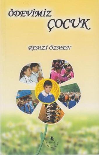 Ödevimiz Çocuk - Remzi Özmen - İrfan Yayıncılık