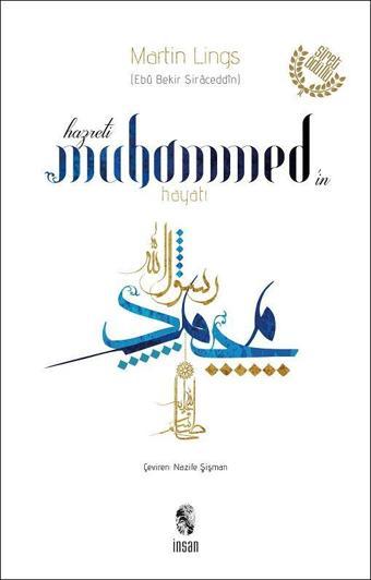 Hazreti Muhammed'in Hayatı - Martin Lings - İnsan Yayınları