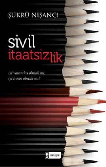 Sivil İtaatsizlik - Şükrü Nişancı - Etkileşim