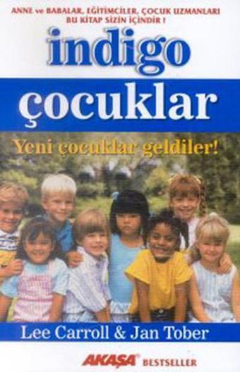 İndigo Çocuklar - Lee Carroll - Akaşa Yayın