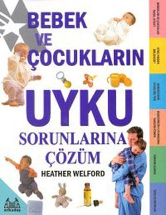 Bebek ve Çocukların Uyku Sorunlarına Çözüm - Arkadaş Yayıncılık