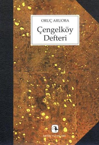 Çengelköy Defteri - Oruç Aruoba - Metis Yayınları