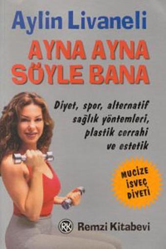 Ayna Ayna Söyle Bana - Aylin Livaneli - Remzi Kitabevi