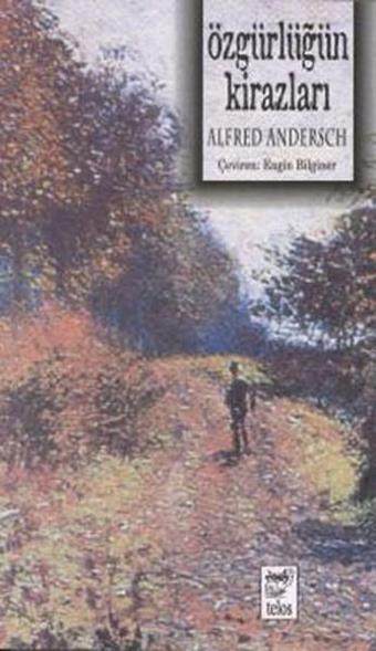 Özgürlüğün Kirazları - Alfred Andersch - Telos Yayıncılık