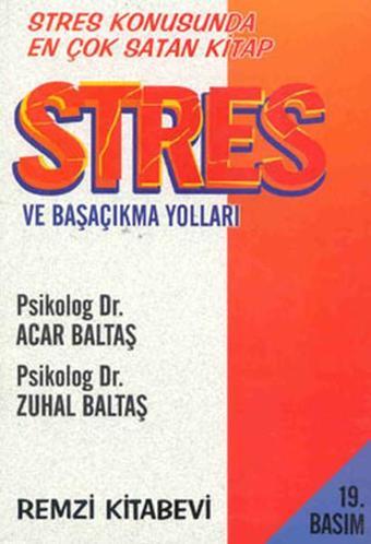 Stres ve Başa Çıkma Yolları - Acar Baltaş - Remzi Kitabevi