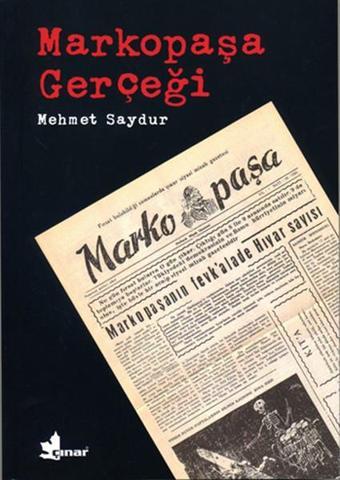 Markopaşa Gerçeği - Mehmet Saydur - Çınar Yayınları