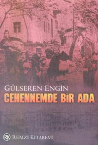 Cehennemde Bir Ada - Gülseren Engin - Remzi Kitabevi