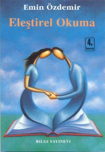 Eleştirel Okuma - Emin Özdemir - Bilgi Yayınevi