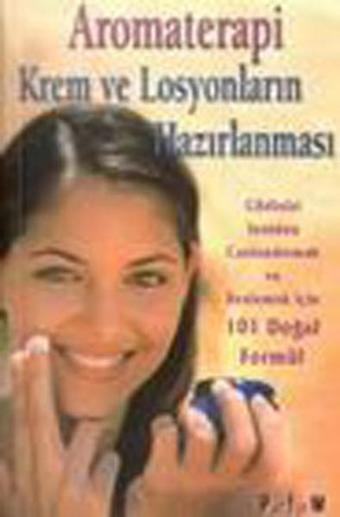 Aromaterapi Krem Ve Losyonların Haz. - Donna Maria - Platform Yayınları