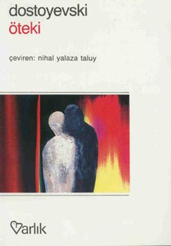 Öteki - Fyodor Mihayloviç Dostoyevski - Varlık Yayınları