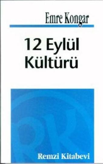 12 Eylül Kültürü - Emre Kongar - Remzi Kitabevi