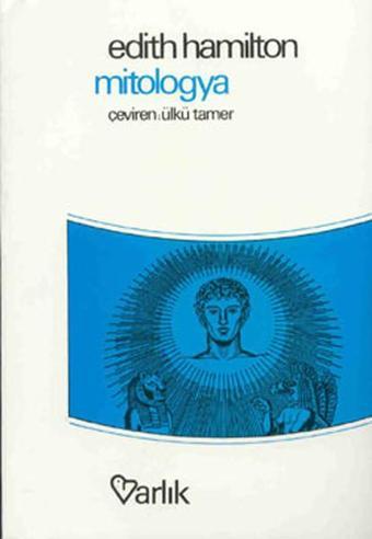 Mitologya - Edith Hamilton - Varlık Yayınları