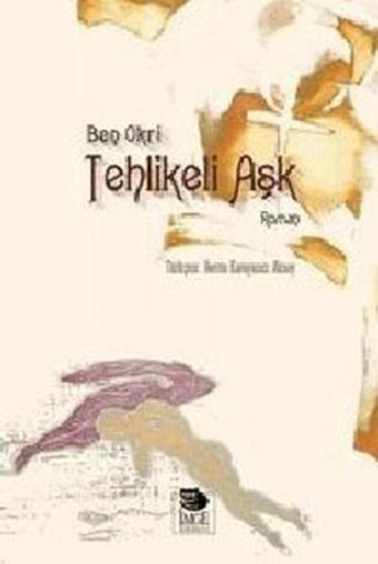 Tehlikeli Aşk - Ben Okri - İmge Kitabevi