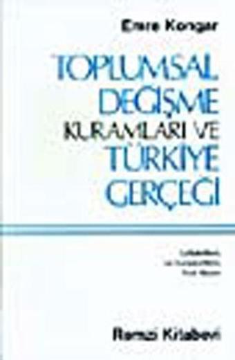 Toplumsal Değişme Kuramı - Emre Kongar - Remzi Kitabevi