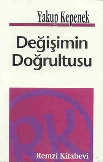 Değişimin Doğrultusu - Yakup Kepenek - Remzi Kitabevi