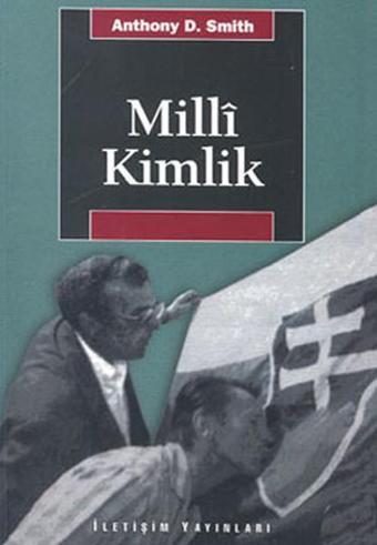 Milli Kimlik - Anthony D. Smith - İletişim Yayınları