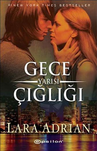 Gece Yarısı Çığlığı - Lara Adrian - Epsilon Yayınevi