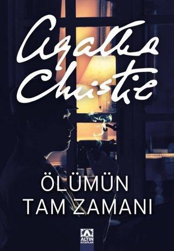 Ölümün Tam Zamanı - Agatha Christie - Altın Kitaplar