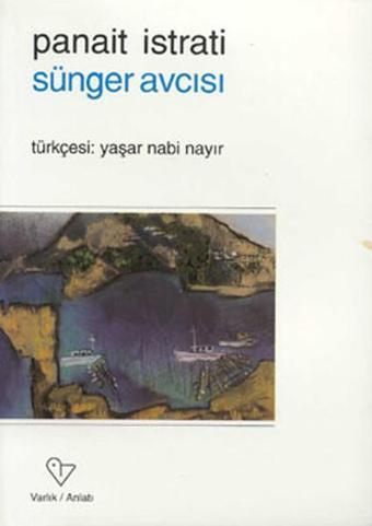 Sünger Avcısı - Panait Istrati - Varlık Yayınları