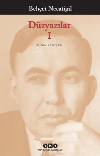 Düzyazılar 1 - Behçet Necatigil - Yapı Kredi Yayınları