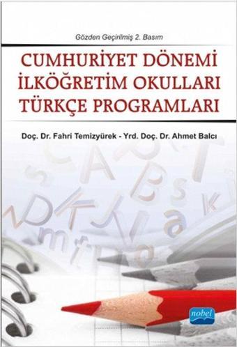 Cumhuriyet Dönemi İlköğretim Okulları Türkçe Programları (1923-2004) - Nobel Akademik Yayıncılık