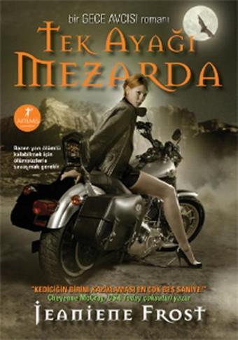 Tek Ayağı Mezarda - Jeaniene Frost - Artemis Yayınları