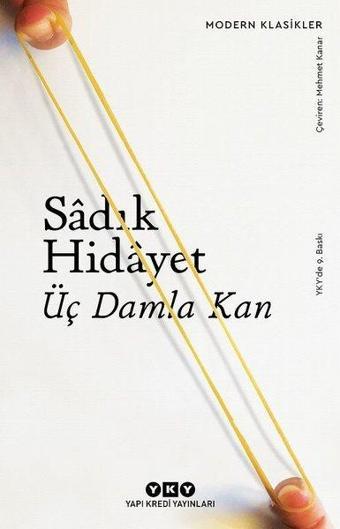 Üç Damla Kan - Sadık Hidayet - Yapı Kredi Yayınları