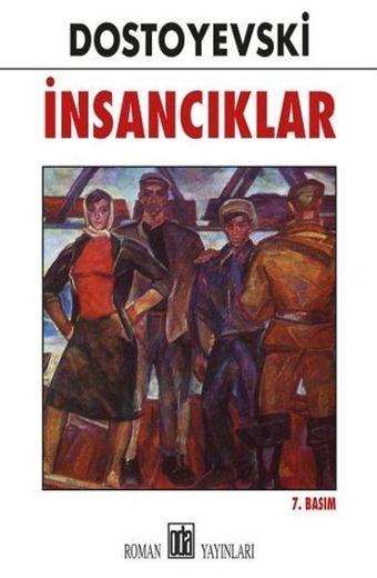 İnsancıklar - Fyodor Mihayloviç Dostoyevski - Oda Yayınları