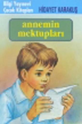 Annemin Mektupları - Hidayet Karakuş - Bilgi Yayınevi