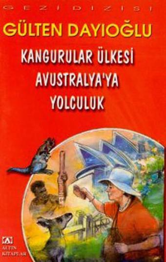 Avustralyaya Yolculuk - Gülten Dayıoğlu - Altın Kitaplar