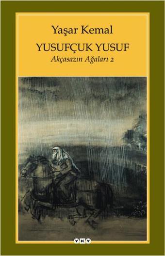 Yusufçuk Yusuf - Akçasazın Ağaları 2 - Yaşar Kemal - Yapı Kredi Yayınları