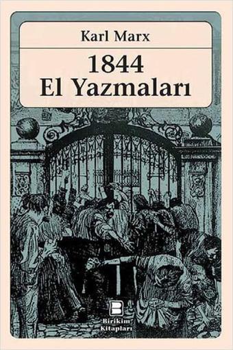 1844 El yazmaları - Karl Marx - Birikim Yayınları