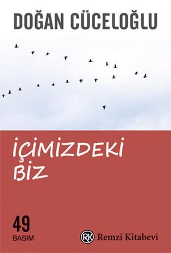 İçimizdeki Biz - Doğan Cüceloğlu - Remzi Kitabevi