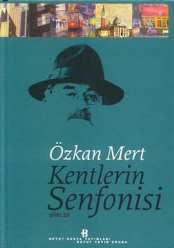 Kentlerin Senfonisi - Özkan Mert - Boyut Yayın Grubu