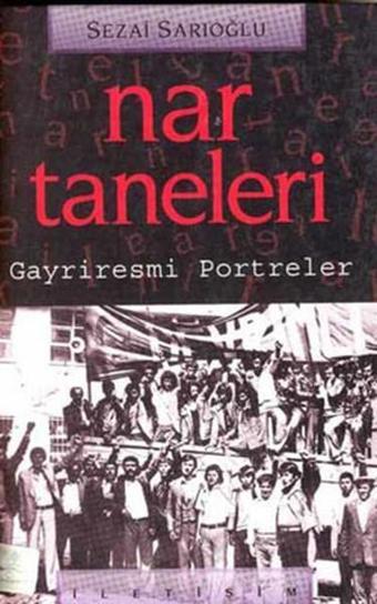 Nar Taneleri - Sezai Sarıoğlu - İletişim Yayınları