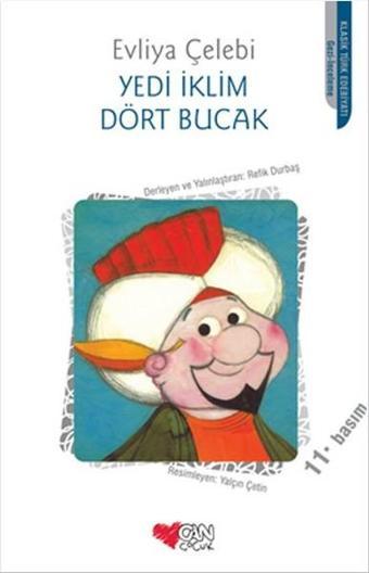 Yedi İklim Dört Bucak - Evliya Çelebi - Can Çocuk Yayınları