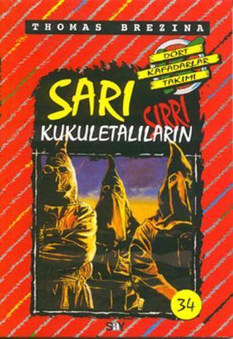 Dört Kafadarlar Takımı 34-Sarı Kukuletalıların Sırrı - Thomas Brezina - Say Çocuk