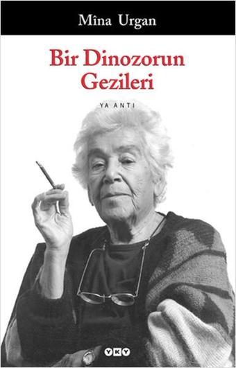 Bir Dinozorun Gezileri - Mina Urgan - Yapı Kredi Yayınları