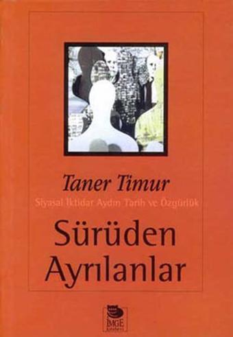 Sürüden Ayrılanlar - Taner Timur - İmge Kitabevi