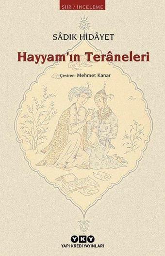 Hayyam'ın Teraneleri - Sadık Hidayet - Yapı Kredi Yayınları