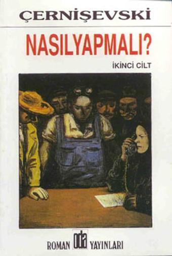 Nasıl Yapmalı? (2 Cilt Takım) - Nikolay Gavriloviç Çernişevski - Oda Yayınları