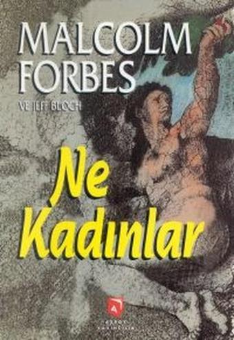 Ne Kadınlar - Malcolm Forbes - Aksoy Yayıncılık